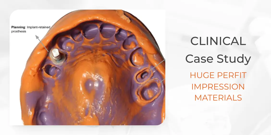 CLINICAL CASES: PERFIT IMPRESSION MATERIALS